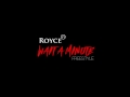 Capture de la vidéo Royce 5'9 - Wait A Minute (Freestyle)