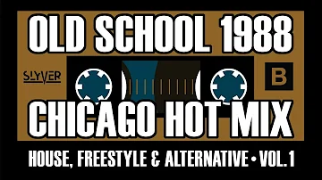 Old School House, Freestyle & Alternative Chicago DJ Mix — 1988 Hot Mix Rewind #1 Side B