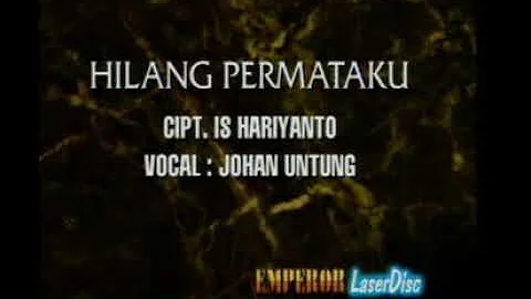 JOHAN UNTUNG ~ Hilang Permataku