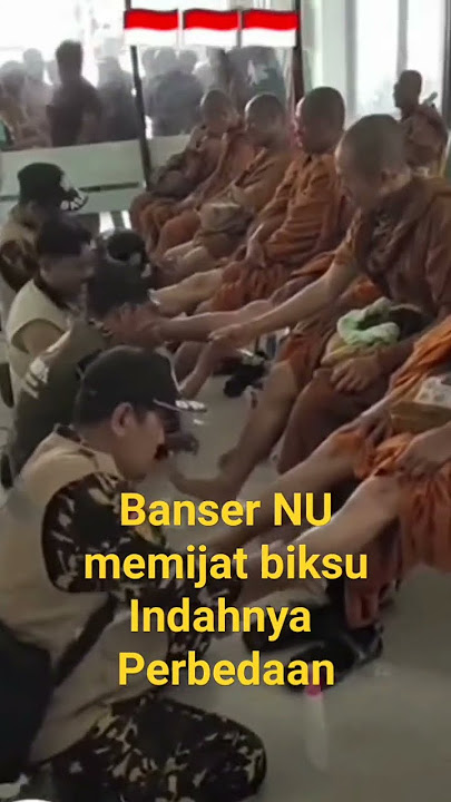 Indahnya Persatuan dalam perbedaan. Banser NU memijat para bhiksu tudhong #banser #biksu