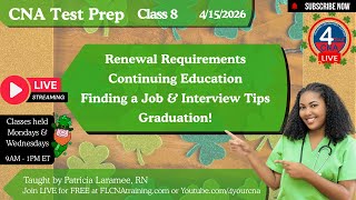 🚨4YourCNA CNA Live Course – Class 8: CNA Renewal, Continuing Education, Job Search & Graduation