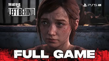 The Last of Us Part I: Left Behind | Full Gameplay [No Commentary | PS5 Pro]