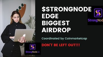 StrongNode Edge Biggest Airdrop Coordinated by Coinmarketcap