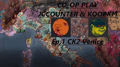 CO-OP Play! | JCCounter & KoopKM Play: Crusader Kings 2 | Episode:1