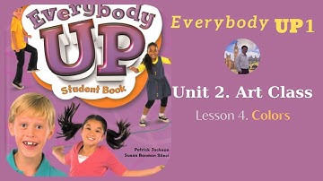 Everybody UP1 Level 1 Unit 2 Art Class | Colors