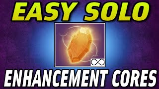 DO THIS NOW Easy SOLO ENHANCEMENT CORES Farm Get These Before Patched | Destiny 2