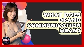 What Does Brand Communication Mean? - Graphic Design Nerd