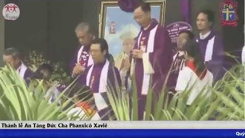 Thánh Lễ An Táng Đức Cha Phanxico Xavie Nguyễn Văn Sang   Nguyên Giám Mục GP Thái Bình