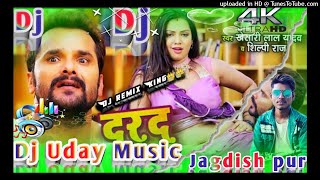 Darad_Uthe(#Khesari_Lal Yadav) Bhojpuri-Dj Uday_Music|Dj_Remix #2021 Super Hit Song