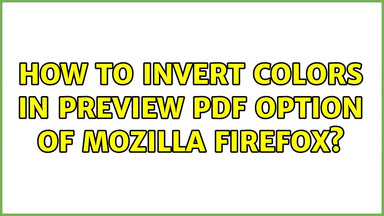 How to invert colors in preview pdf option of mozilla Firefox? - Ask Ubuntu