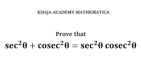 Prove that sec^2 θ+cosec^2 θ=sec^2 θ cosec^2 θ. TRIGONOMETRY CLASS-X