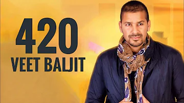 420 Veet Baljit (Full Song) | New Punjabi Song 2018