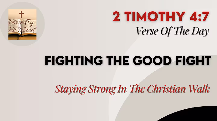 Verse Of The Day | 2 Timothy 4:7 | Fighting The Good Fight | August 20, 2024