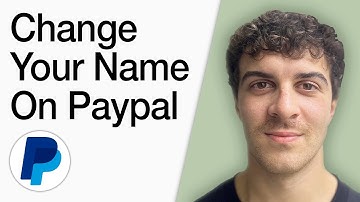 How To Change Your Name On Paypal (Updated (Full 2025 Guide)