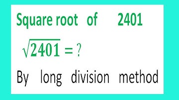 Square root   of       2401      √2401= ?  By    long   division   method