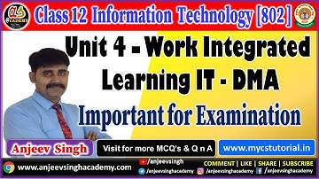 Class 12 IT 802 | Unit 4 Work Integrated Learning IT-DMA | CBSE XII Information Technology 802