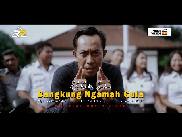 BANGKUNG NGAMAH GULA - AA RAKA SIDAN (Original Music Video) class=