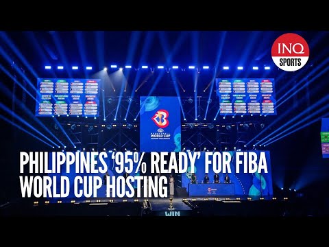 Philippines ‘95% ready’ for Fiba World Cup hosting