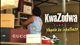 KwaZodwa Part 1