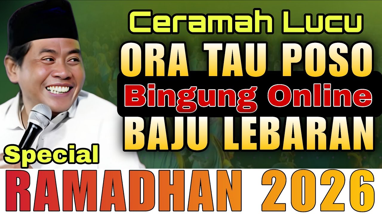 CERAMAH LUCU ABAH ANZA TERBARU 2026 || ORA TAU POSO TAPI BINGUNG ONLINE BAJU LEBARAN 