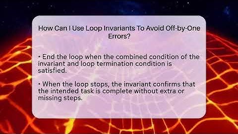 How Can I Use Loop Invariants To Avoid Off-by-One Errors? - Learn To Troubleshoot