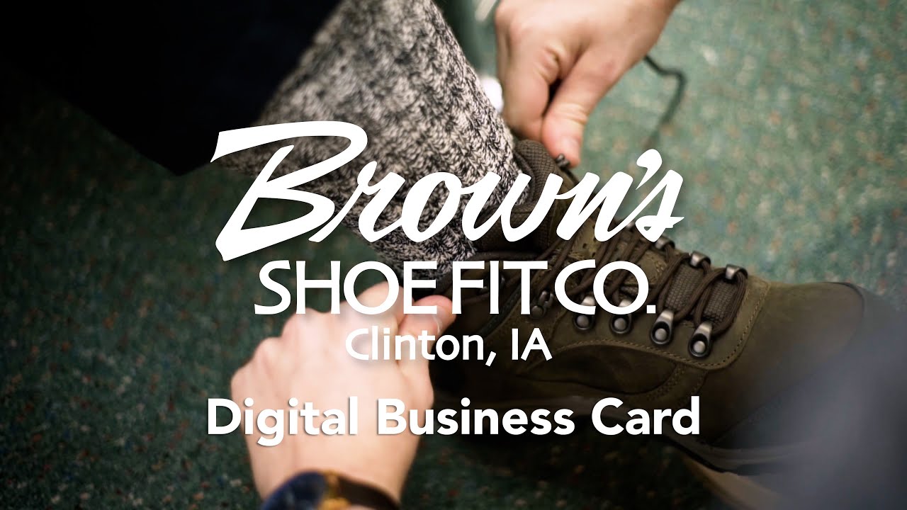 Brown's Shoe Fit Co. Clinton Iowa. Digital Business Card