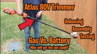 Atlas 80V Trimmer - Unboxing, Assembly and Testing - Gas vs Battery