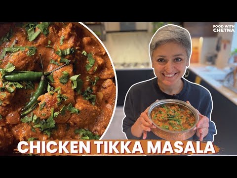 MASTERCLASS IN CHICKEN TIKKA MASALA  How to make the BEST chicken tikka masala  Food with Chetna