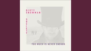 Too Much Is Never Enough