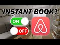 Here’s the thing Airbnb doesn’t even mention about Instant Book that you should know
