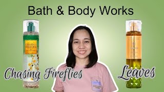 Bath & Body Works CHASING FIRELFLIES and LEAVES Fragrance Mist Review 🇵🇭