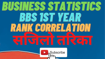RANK CORRELATION CO-EFFICIENT II BUSINESS STATISTICS II BBS 1ST YEAR II 10 MARKS II