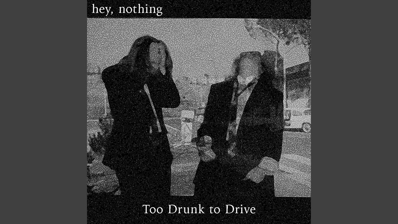 Too Drunk to Drive - YouTube Music