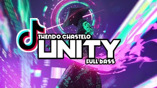 Dj Viral Tiktok Yang Dicari Unity - Full Bass(Thendo Chastelo) New Remix 2022