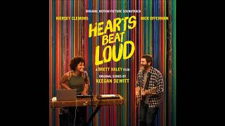 Video thumbnail of "Hearts Beat Loud Soundtrack - "Hearts Beat Loud (Ballad)" - Keegan DeWitt & Kiersey Clemons"