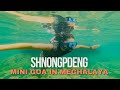 Shnongpdeng  mini goa in meghalaya  life of suraj