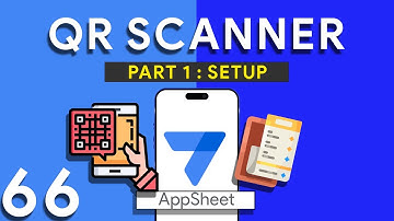 Appsheet Episode 66: How to Create a QR Scan Feature in AppSheet: A Step-by-Step Tutorial