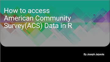 How to access American Community Survey(ACS) Data in R