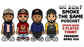 Three Plates Tommy | We Don't Smoke the Same podcast
