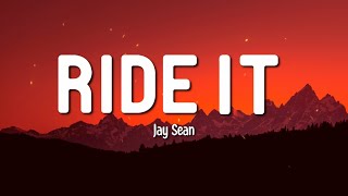 RIDE IT | JAY SEAN | LYRICS