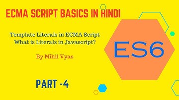 Template Literals | Literals in Javascript | ECMA Script Tutorial | ES6 | #4