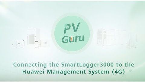 (English) PV Guru-Connecting the SmartLogger3000 to the Huawei Management System (4G)