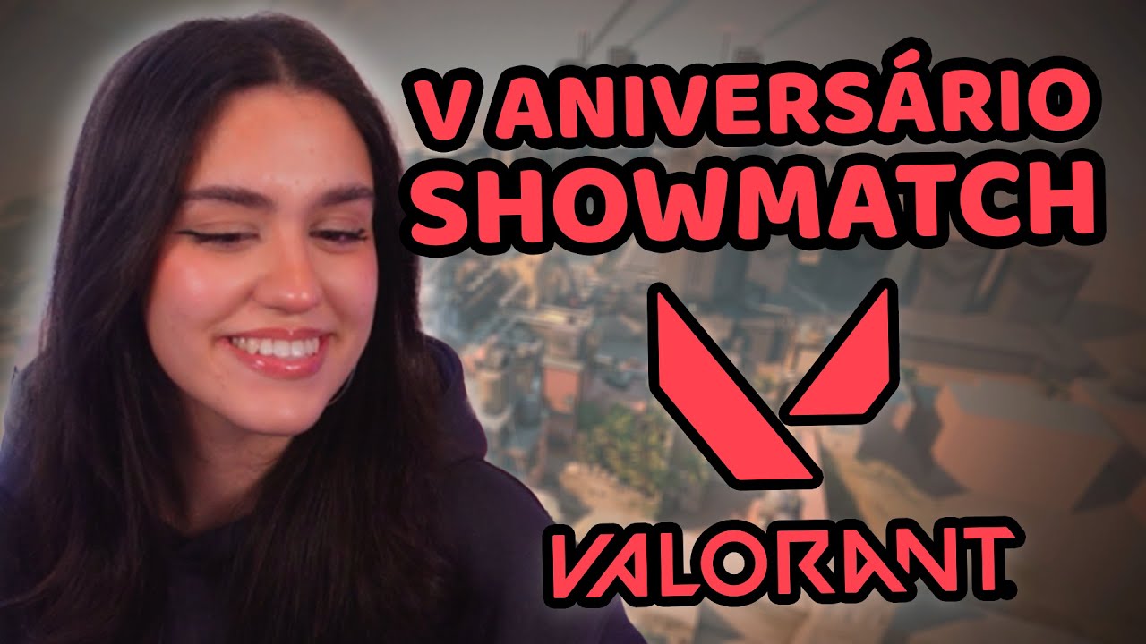 PARTICIPEI NO SHOWMATCH DO 5º ANIVERSÁRIO DO VALORANT
