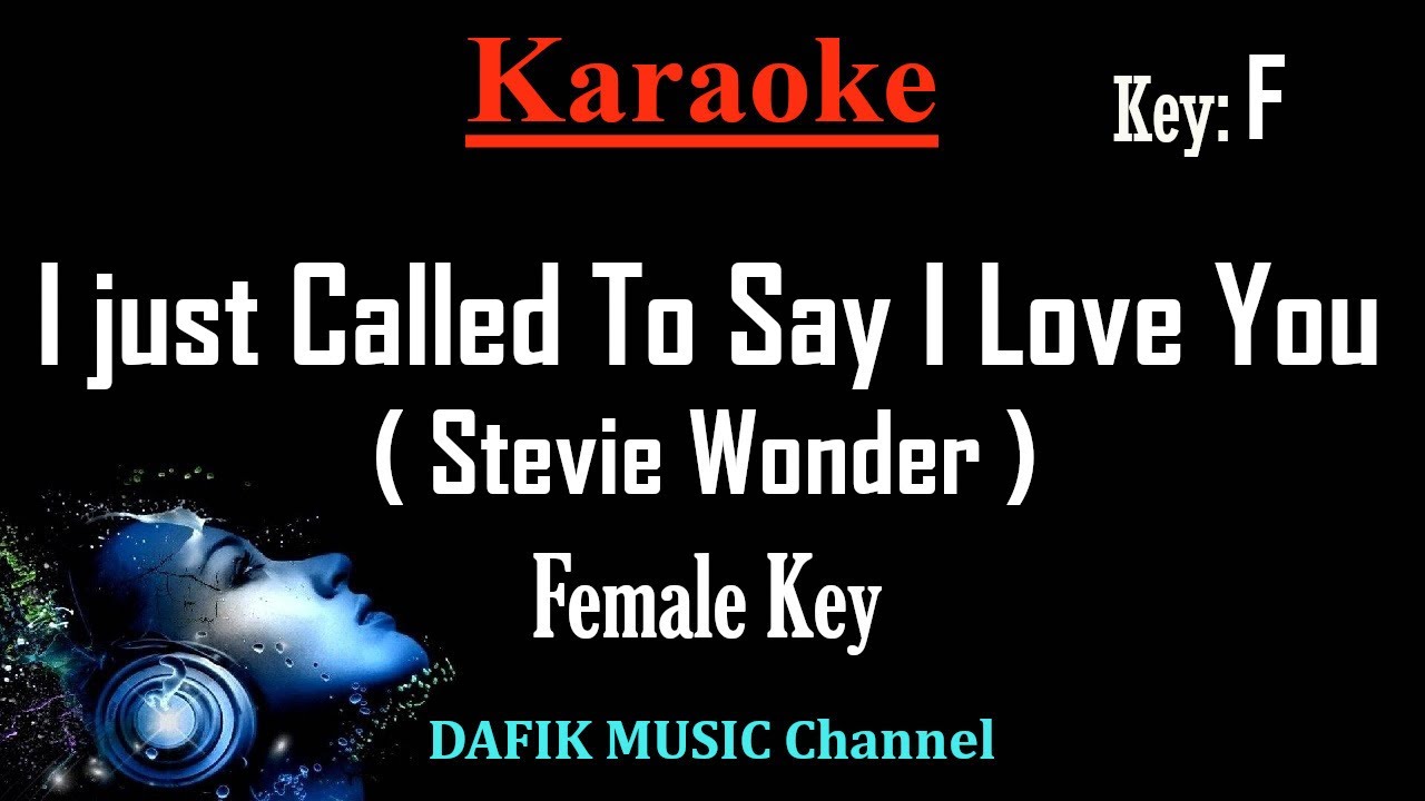 I Just Called To Say I love You (Karaoke) Stevie Wonder/ Female Key F