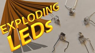 EXPLODING LEDs - MAXIMUM VOLTAGE DESTRUCTION!