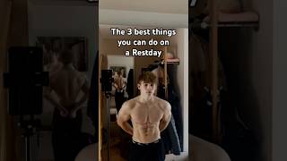 The best 3 things you can do on a Restday #gym #aesthetic #gymmotivation #restday #shorts