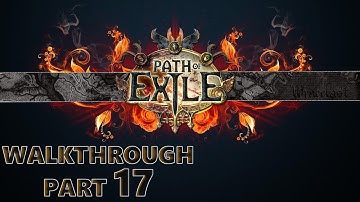 Path of Exile Walkthrough Part 17