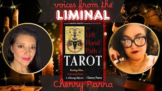 Voices from the Liminal | Cherry Parra Interview | The Left Hand Path of Tarot & Shadow Work
