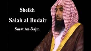 Sheikh Salah al Budair Surat An Najm