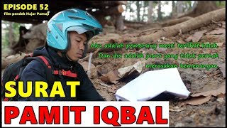 SURAT PAMIT IQBAL (Episode 52 Film Pendek Hajar Pamuji)